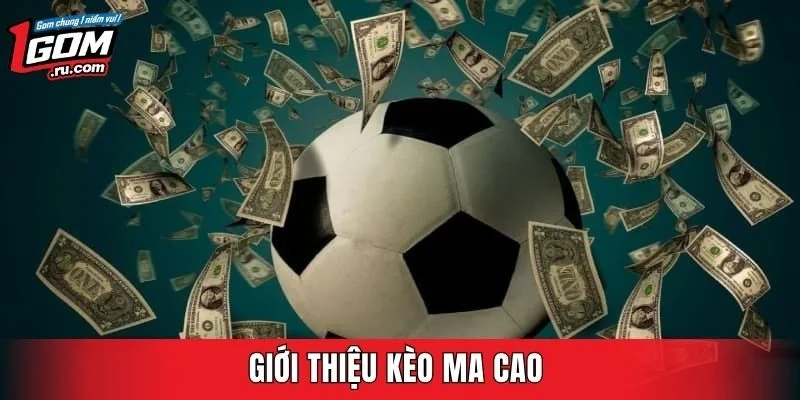 Giới thiệu kèo ma cao